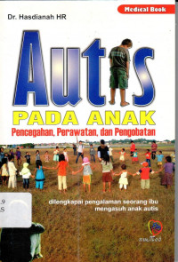 Image of Autis pada Anak : Pencegahan, Perawatan dan Pengobatan